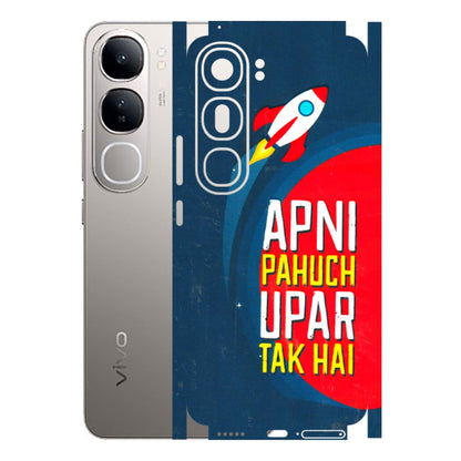 VIVO Z/V/X/T/U/S Series Phone Skins (All Models) - Apni Pahuch Upar Tak Hai - 3D Embossed Finish (L-276) Vivo V40 Lite