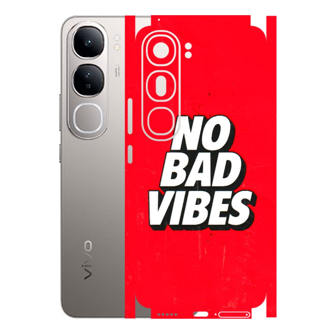 VIVO Z/V/X/T/U/S Series Phone Skins (All Models) - No Bad Vibes - 3D Embossed Finish (L-280) Vivo V40 Lite