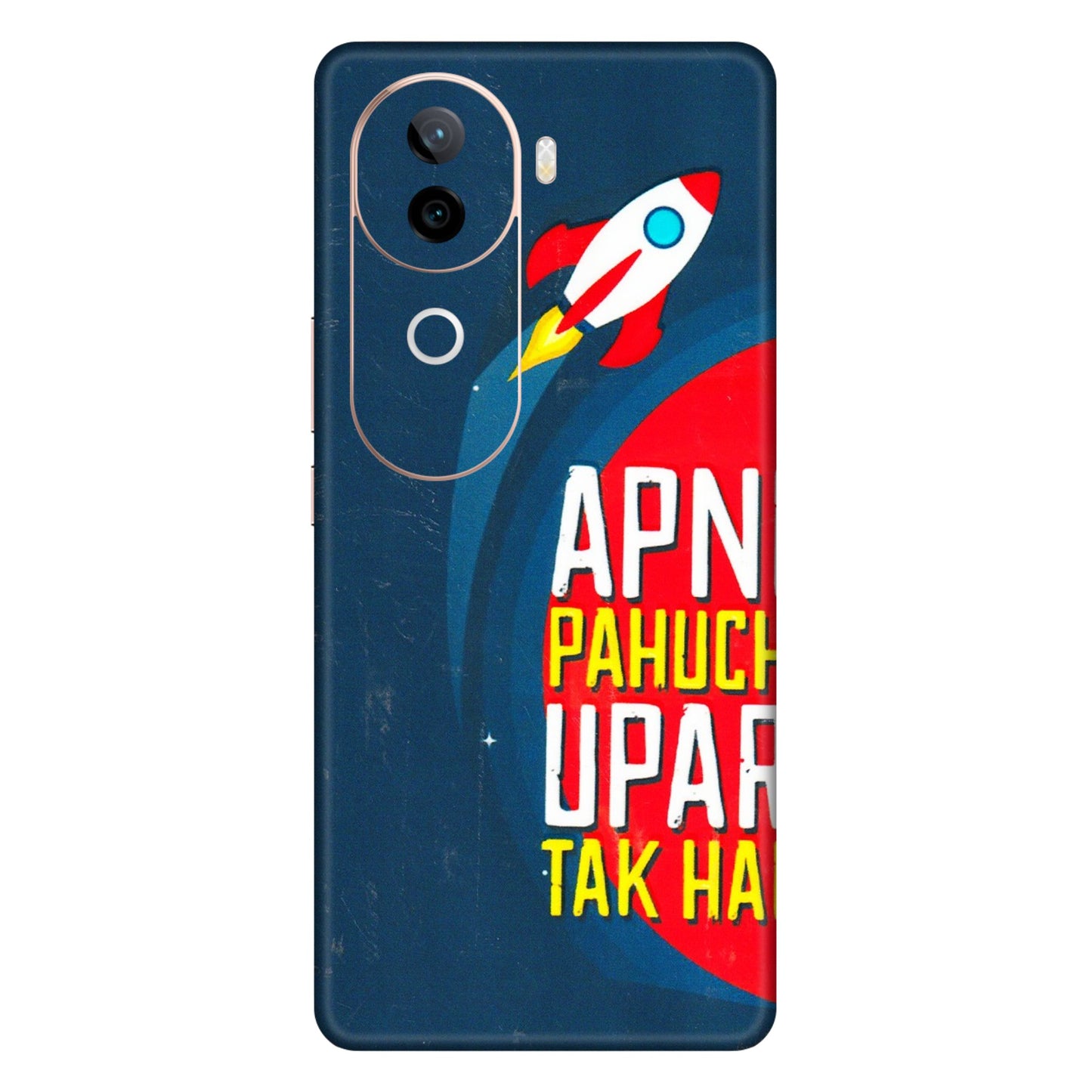 VIVO Z/V/X/T/U/S Series Phone Skins (All Models) - Apni Pahuch Upar Tak Hai - 3D Embossed Finish (L-276) Vivo V40E (5G)