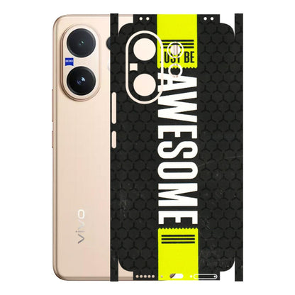 VIVO Z/V/X/T/U/S Series Phone Skins (All Models) - Just Be Awesome - 3D Embossed Finish (L-101) Vivo V60 5G