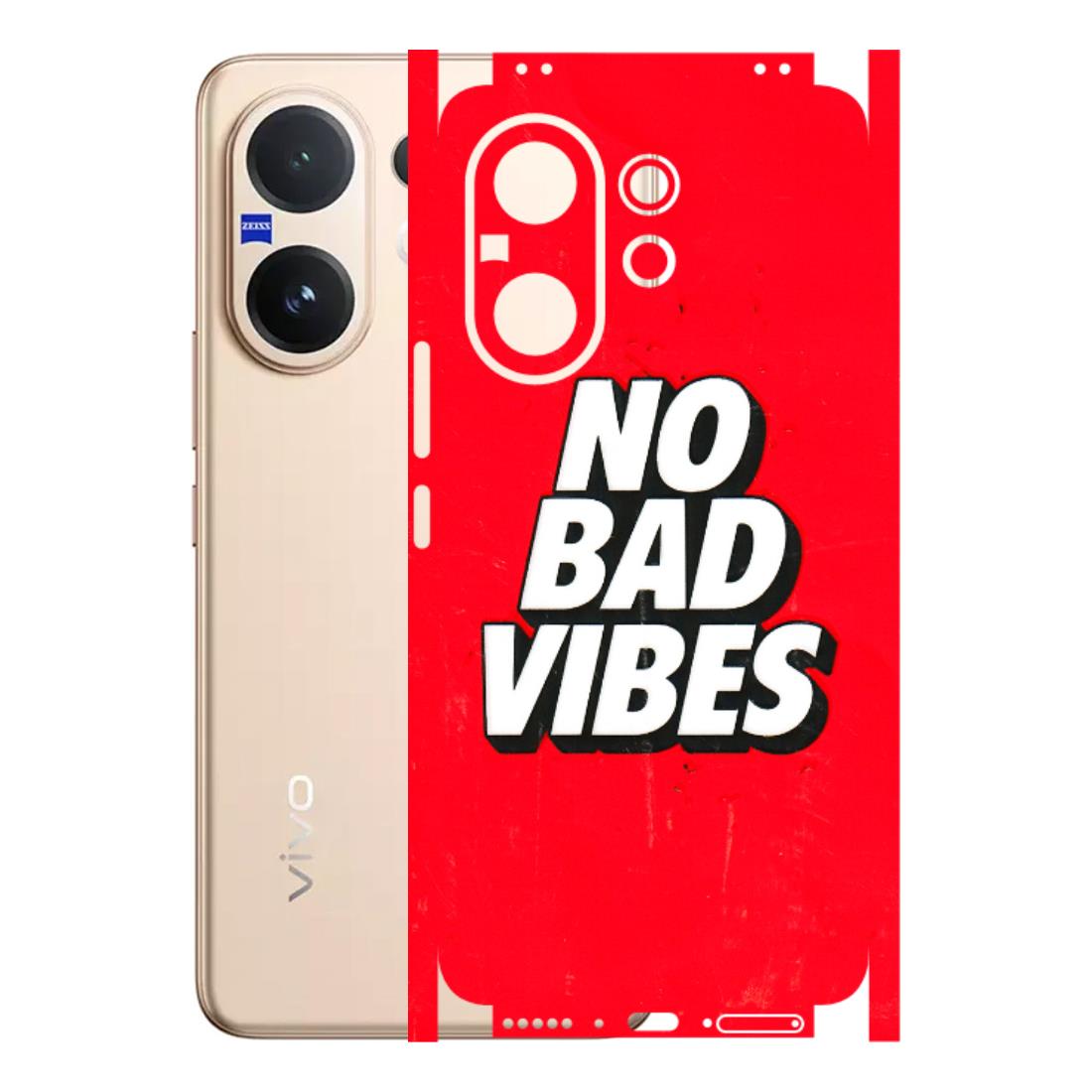 VIVO Z/V/X/T/U/S Series Phone Skins (All Models) - No Bad Vibes - 3D Embossed Finish (L-280) Vivo V60 5G