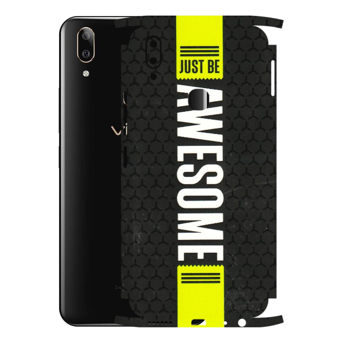 VIVO Z/V/X/T/U/S Series Phone Skins (All Models) - Just Be Awesome - 3D Embossed Finish (L-101) Vivo V9 Pro