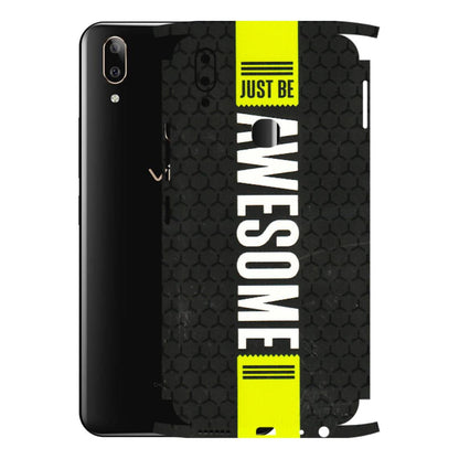 VIVO Z/V/X/T/U/S Series Phone Skins (All Models) - Just Be Awesome - 3D Embossed Finish (L-101) Vivo V9 Pro