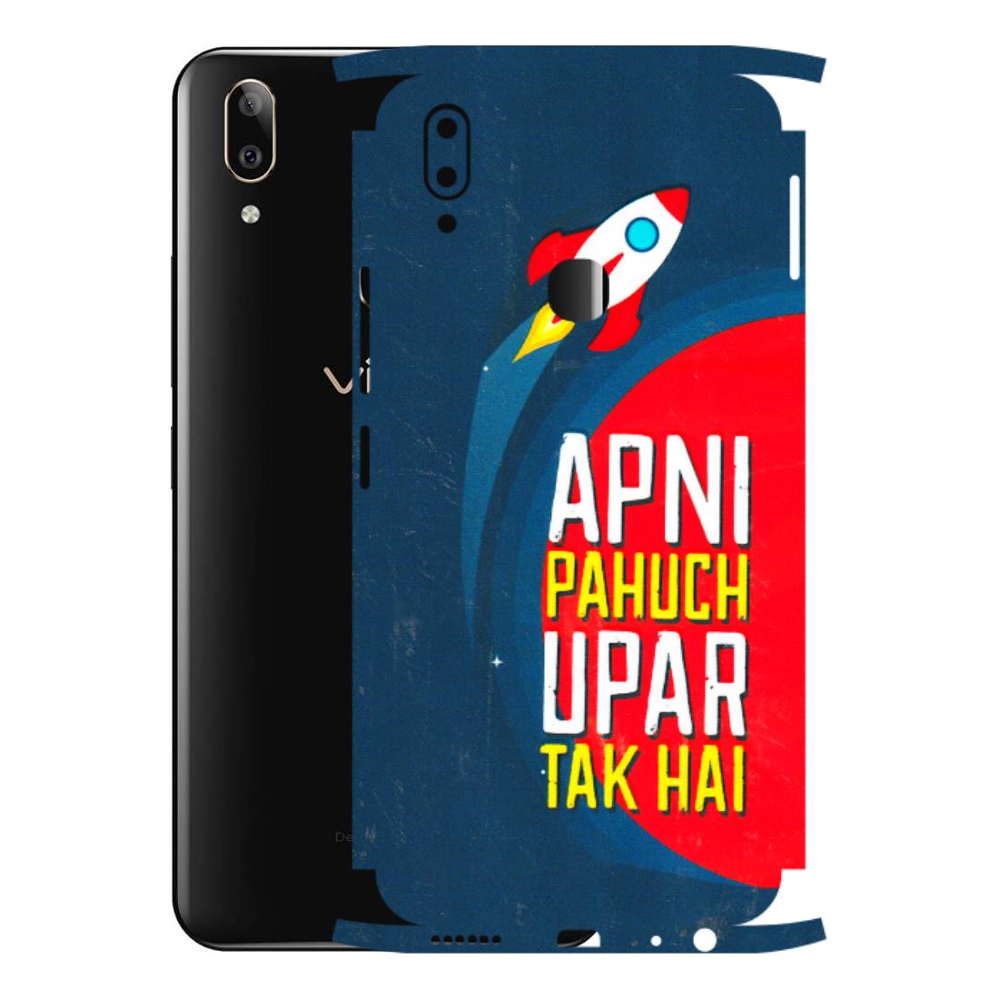 VIVO Z/V/X/T/U/S Series Phone Skins (All Models) - Apni Pahuch Upar Tak Hai - 3D Embossed Finish (L-276) Vivo V9 Pro