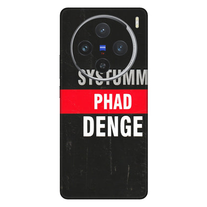 VIVO Z/V/X/T/U/S Series Phone Skins (All Models) - Systumm Phad Denge - 3D Embossed Finish (L-278) Vivo X100 (5G)
