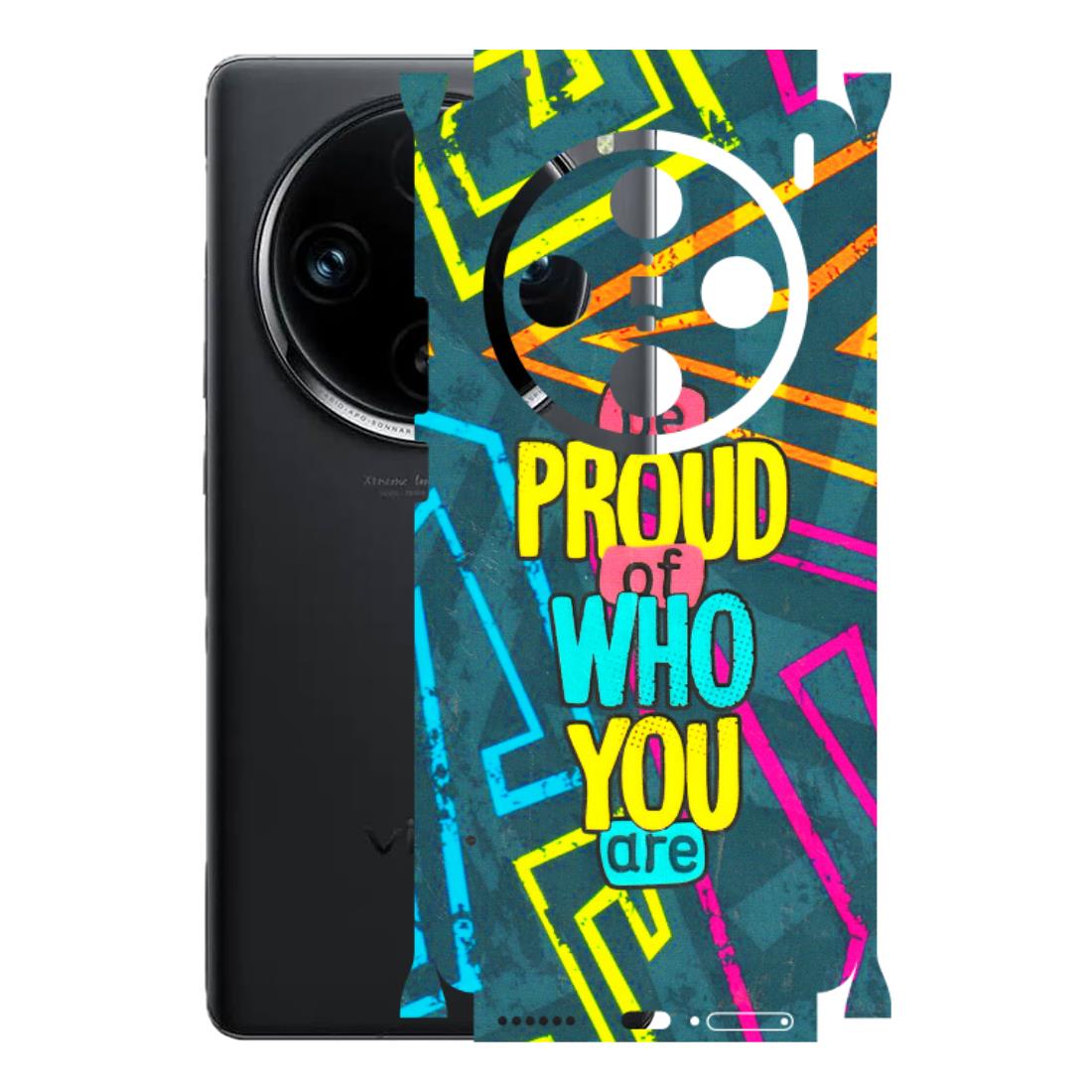 VIVO Z/V/X/T/U/S Series Phone Skins (All Models) - Be Proud Of Who You Are - 3D Embossed Finish (L-277) Vivo X100 Pro