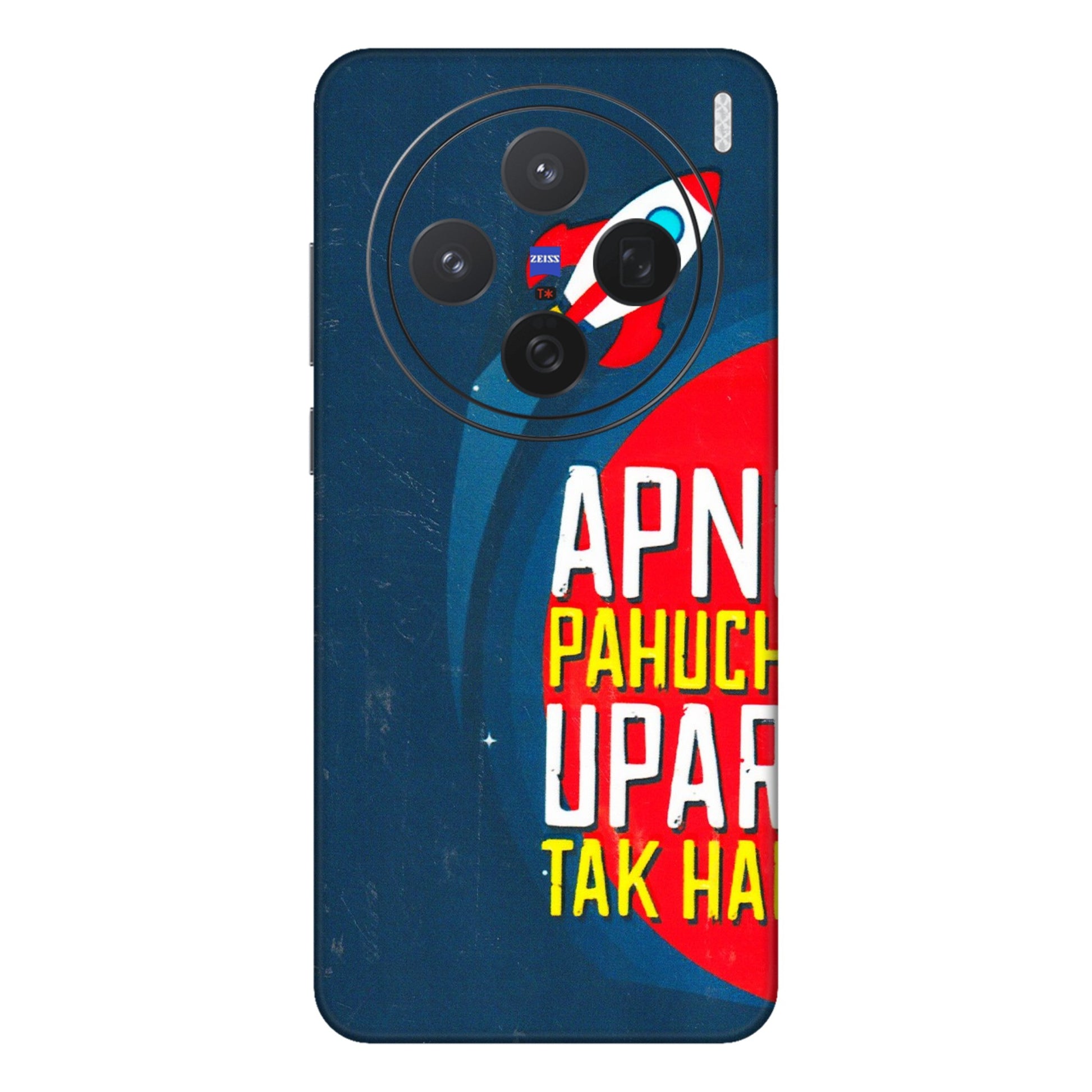 VIVO Z/V/X/T/U/S Series Phone Skins (All Models) - Apni Pahuch Upar Tak Hai - 3D Embossed Finish (L-276) Vivo X200 (5G)