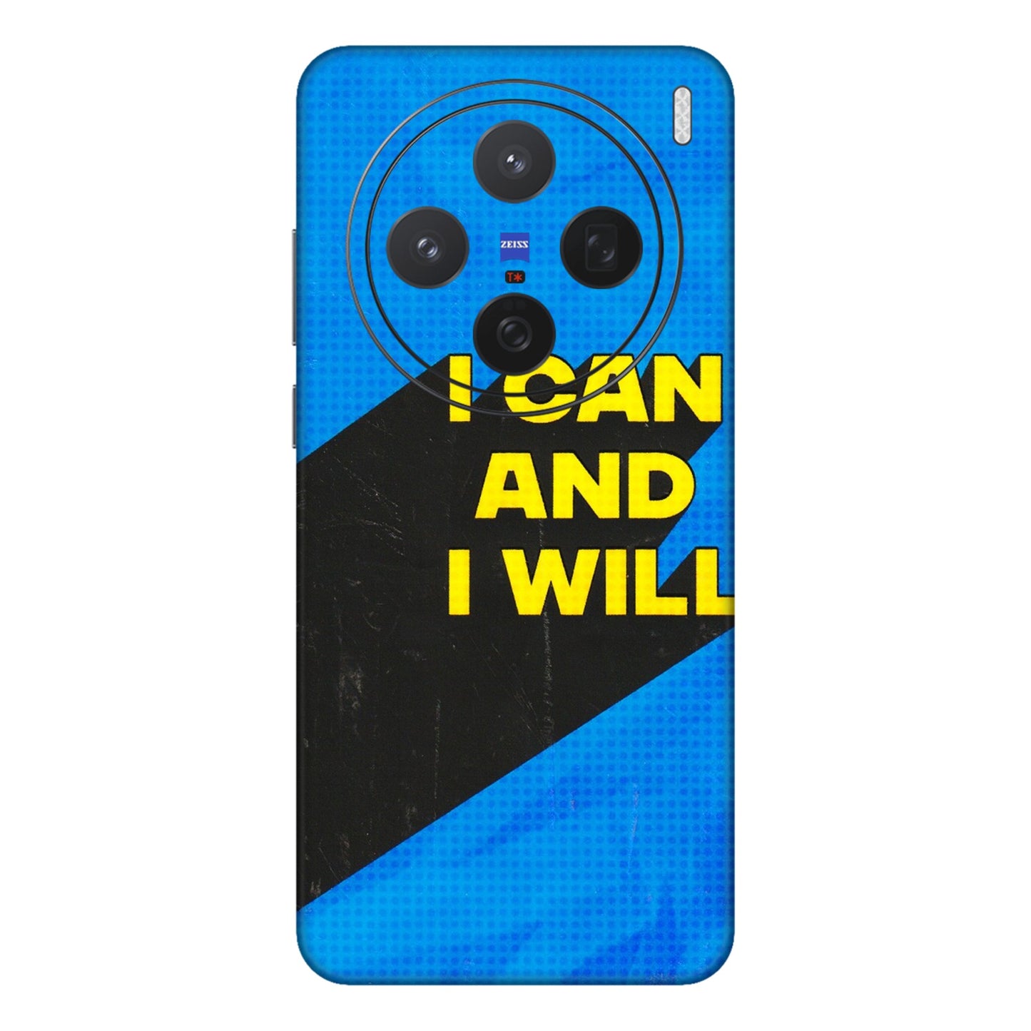 VIVO Z/V/X/T/U/S Series Phone Skins (All Models) - I Can And I Will - 3D Embossed Finish (L-281) Vivo X200 (5G)