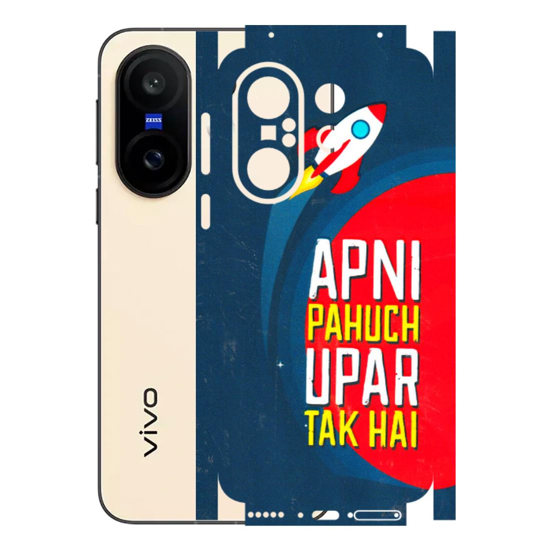VIVO Z/V/X/T/U/S Series Phone Skins (All Models) - Apni Pahuch Upar Tak Hai - 3D Embossed Finish (L-276) Vivo X200 FE