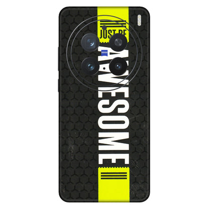 VIVO Z/V/X/T/U/S Series Phone Skins (All Models) - Just Be Awesome - 3D Embossed Finish (L-101) Vivo X200 Pro (5G)
