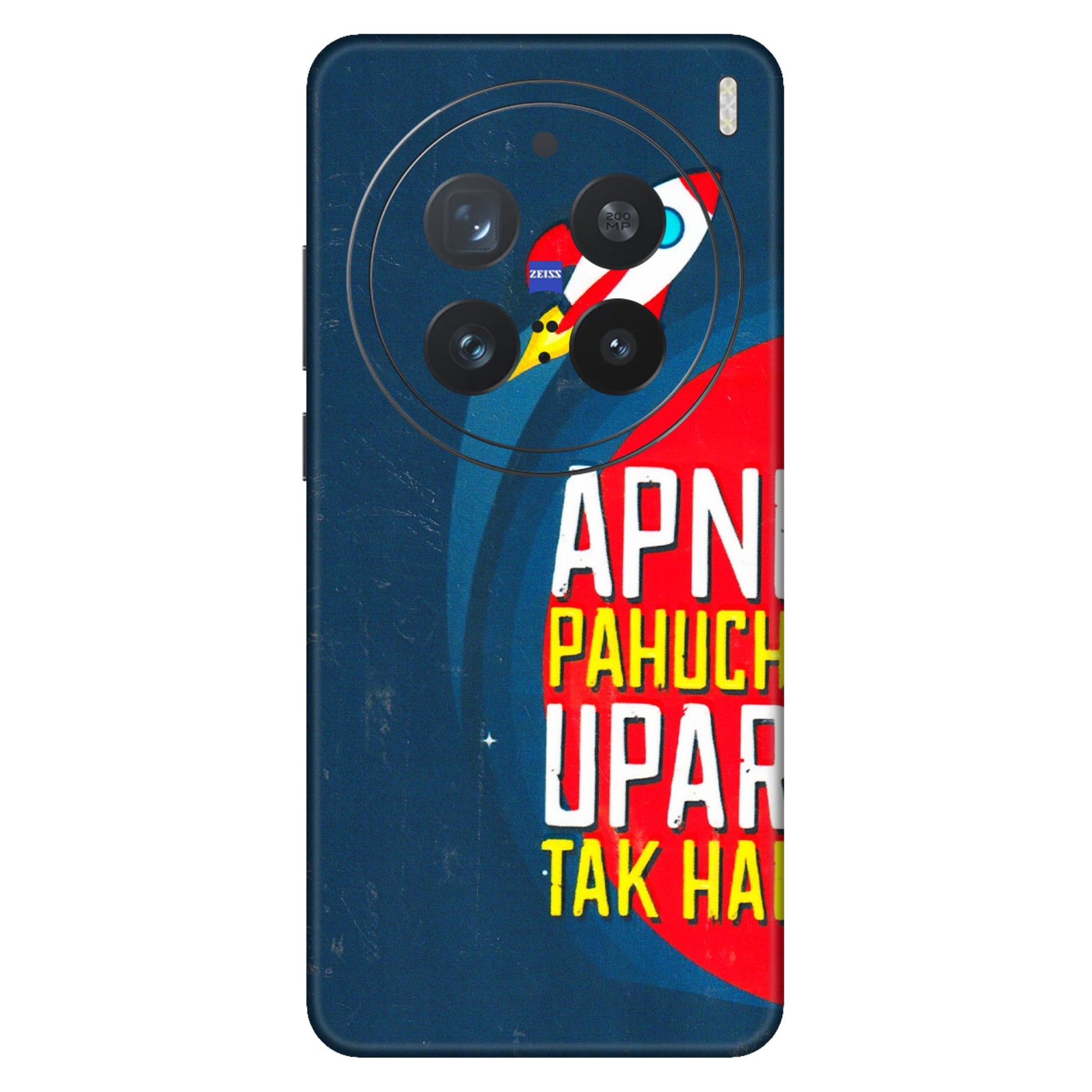 VIVO Z/V/X/T/U/S Series Phone Skins (All Models) - Apni Pahuch Upar Tak Hai - 3D Embossed Finish (L-276) Vivo X200 Pro (5G)