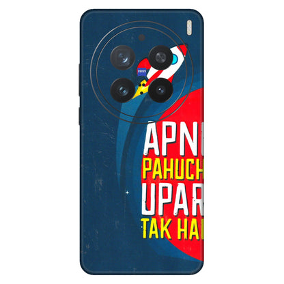 VIVO Z/V/X/T/U/S Series Phone Skins (All Models) - Apni Pahuch Upar Tak Hai - 3D Embossed Finish (L-276) Vivo X200 Pro (5G)