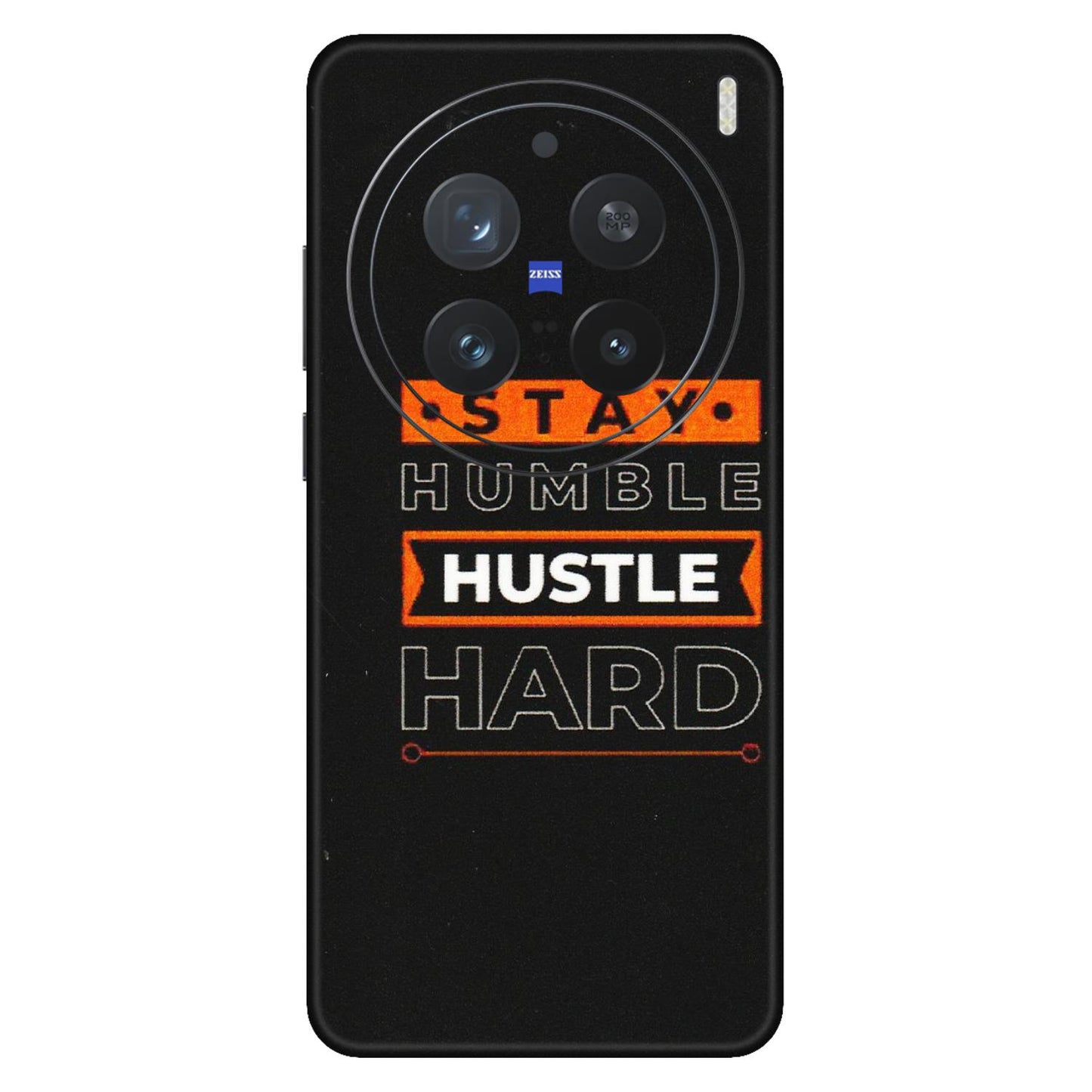 VIVO Z/V/X/T/U/S Series Phone Skins (All Models) - Stay Humble Stay Hard - Matte Finish (M-48) Vivo X200 Pro (5G)
