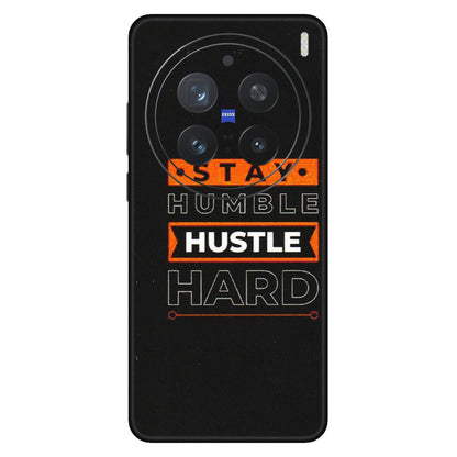 VIVO Z/V/X/T/U/S Series Phone Skins (All Models) - Stay Humble Stay Hard - Matte Finish (M-48) Vivo X200 Pro (5G)