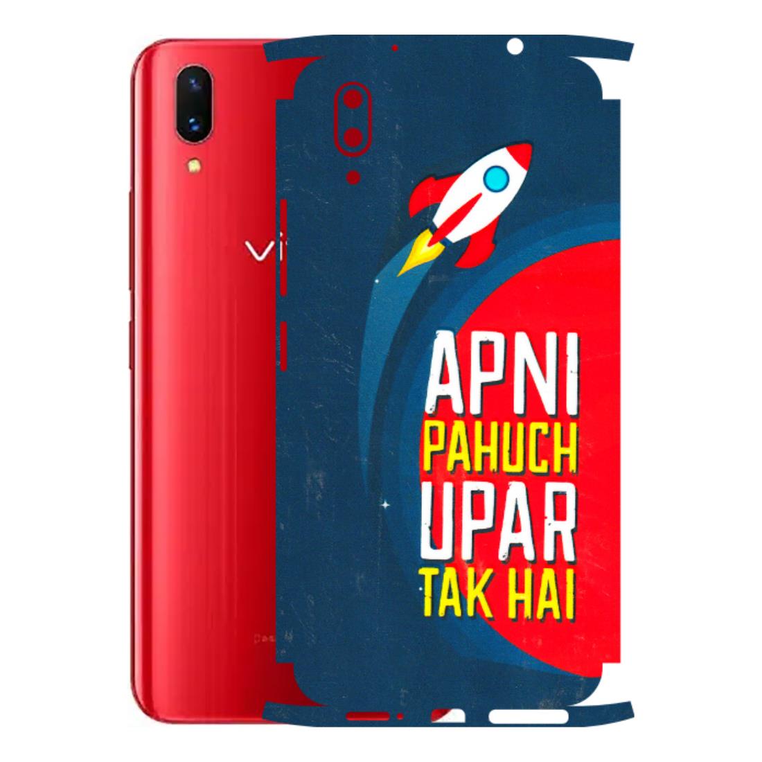 VIVO Z/V/X/T/U/S Series Phone Skins (All Models) - Apni Pahuch Upar Tak Hai - 3D Embossed Finish (L-276) Vivo X21