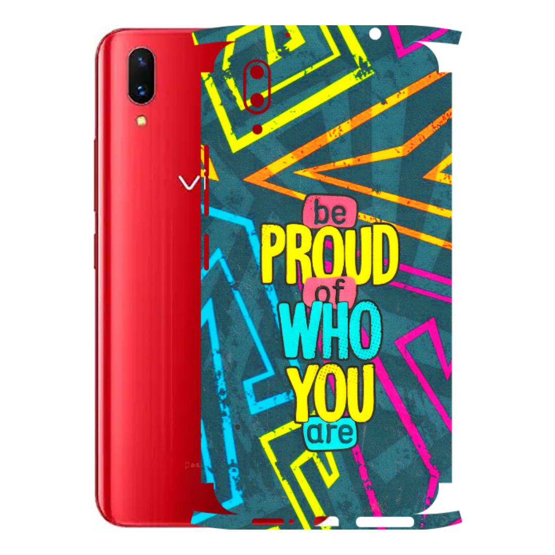 VIVO Z/V/X/T/U/S Series Phone Skins (All Models) - Be Proud Of Who You Are - 3D Embossed Finish (L-277) Vivo X21