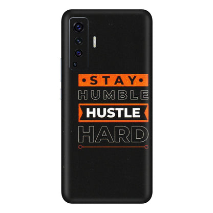 VIVO Z/V/X/T/U/S Series Phone Skins (All Models) - Stay Humble Stay Hard - Matte Finish (M-48) Vivo X50
