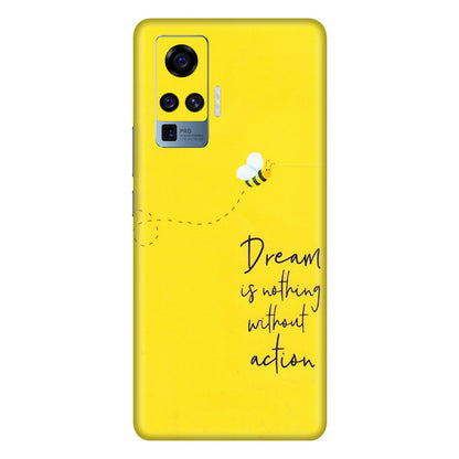 VIVO Z/V/X/T/U/S Series Phone Skins (All Models) - Dream Is Nothing Without Action - Matte Finish (M-138) Vivo X50 Pro