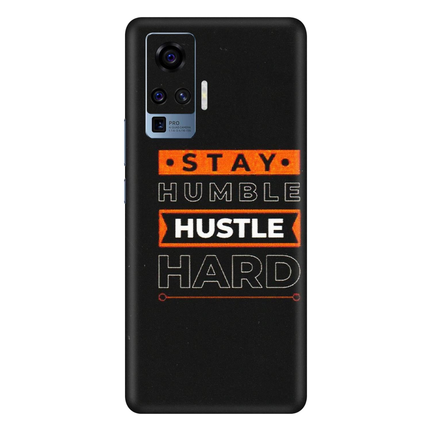 VIVO Z/V/X/T/U/S Series Phone Skins (All Models) - Stay Humble Stay Hard - Matte Finish (M-48) Vivo X50 Pro