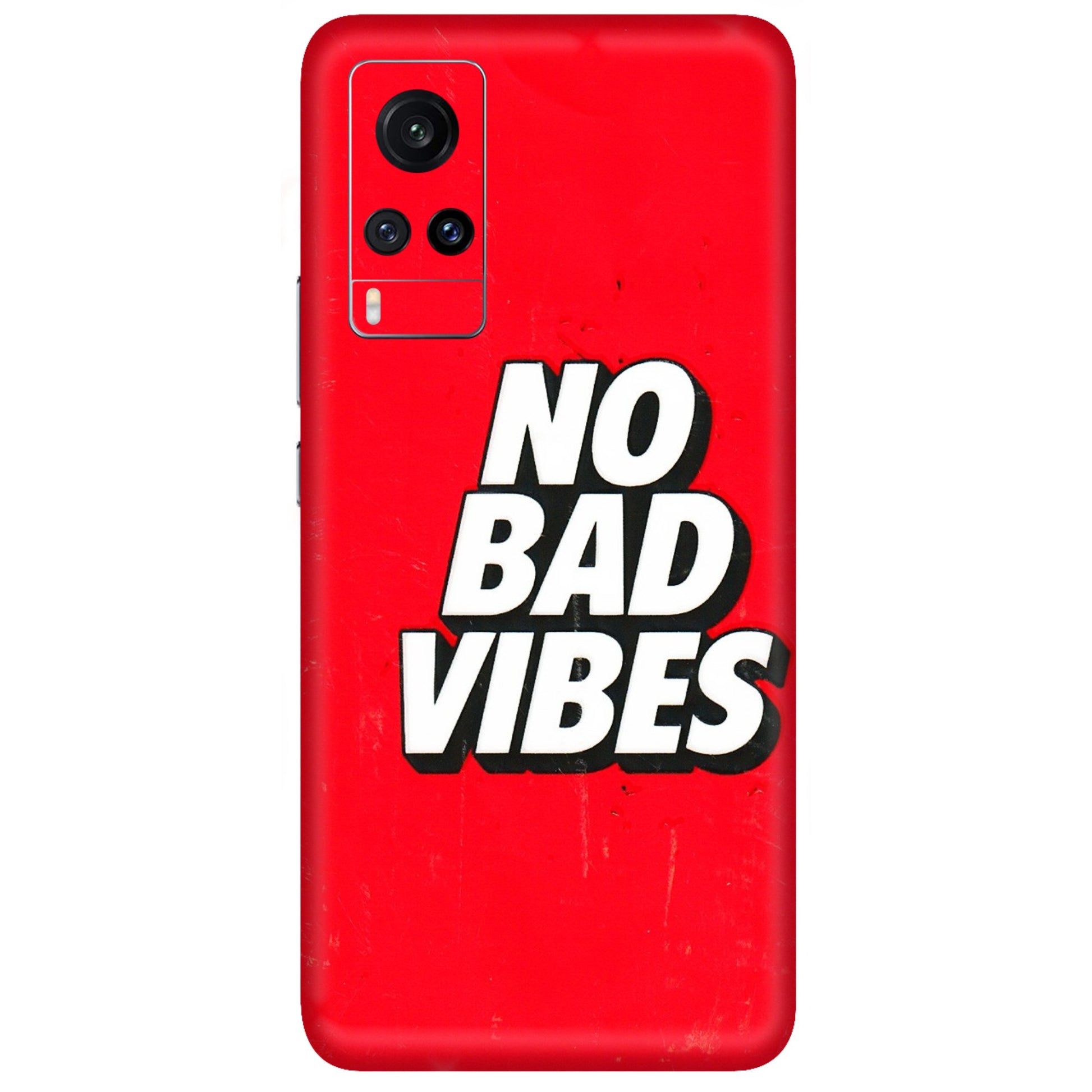 VIVO Z/V/X/T/U/S Series Phone Skins (All Models) - No Bad Vibes - 3D Embossed Finish (L-280) Vivo X60