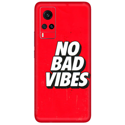 VIVO Z/V/X/T/U/S Series Phone Skins (All Models) - No Bad Vibes - 3D Embossed Finish (L-280) Vivo X60