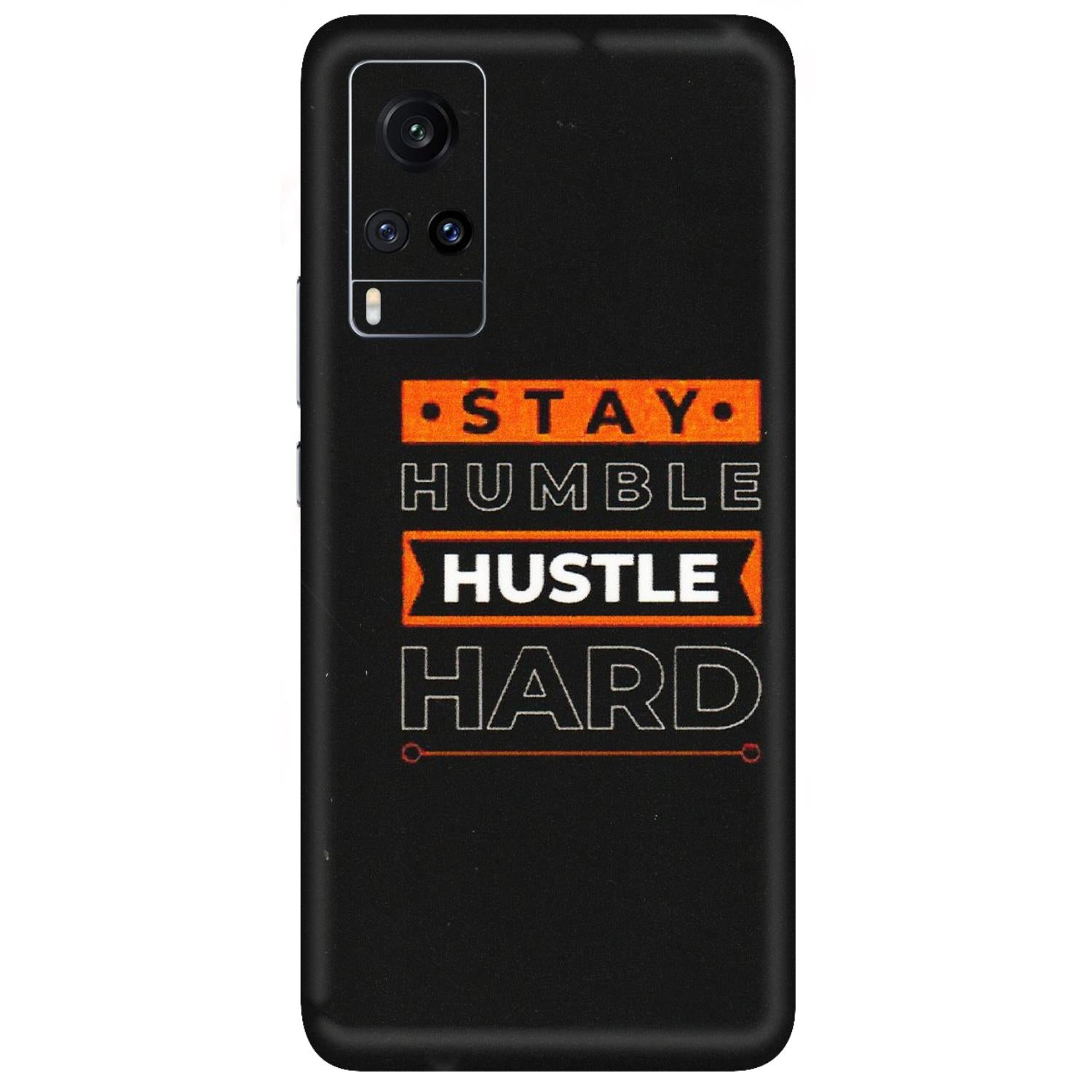 VIVO Z/V/X/T/U/S Series Phone Skins (All Models) - Stay Humble Stay Hard - Matte Finish (M-48) Vivo X60