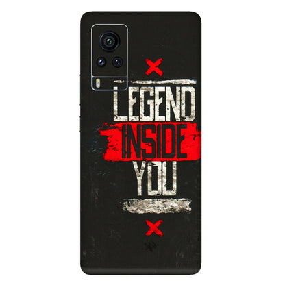 VIVO Z/V/X/T/U/S Series Phone Skins (All Models) - Legend Inside You - 3D Embossed Finish (L-186) Vivo X60 Pro