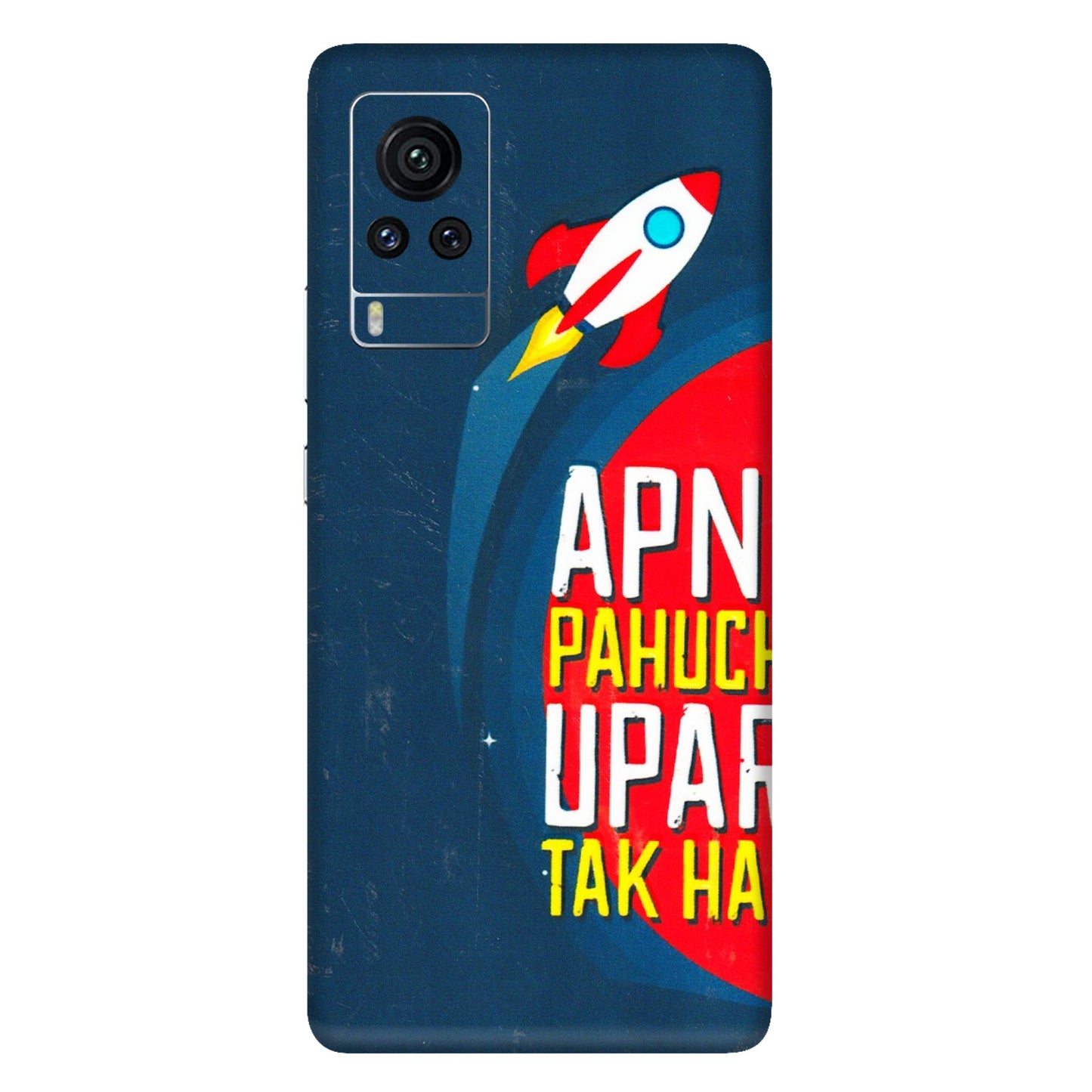 VIVO Z/V/X/T/U/S Series Phone Skins (All Models) - Apni Pahuch Upar Tak Hai - 3D Embossed Finish (L-276) Vivo X60 Pro