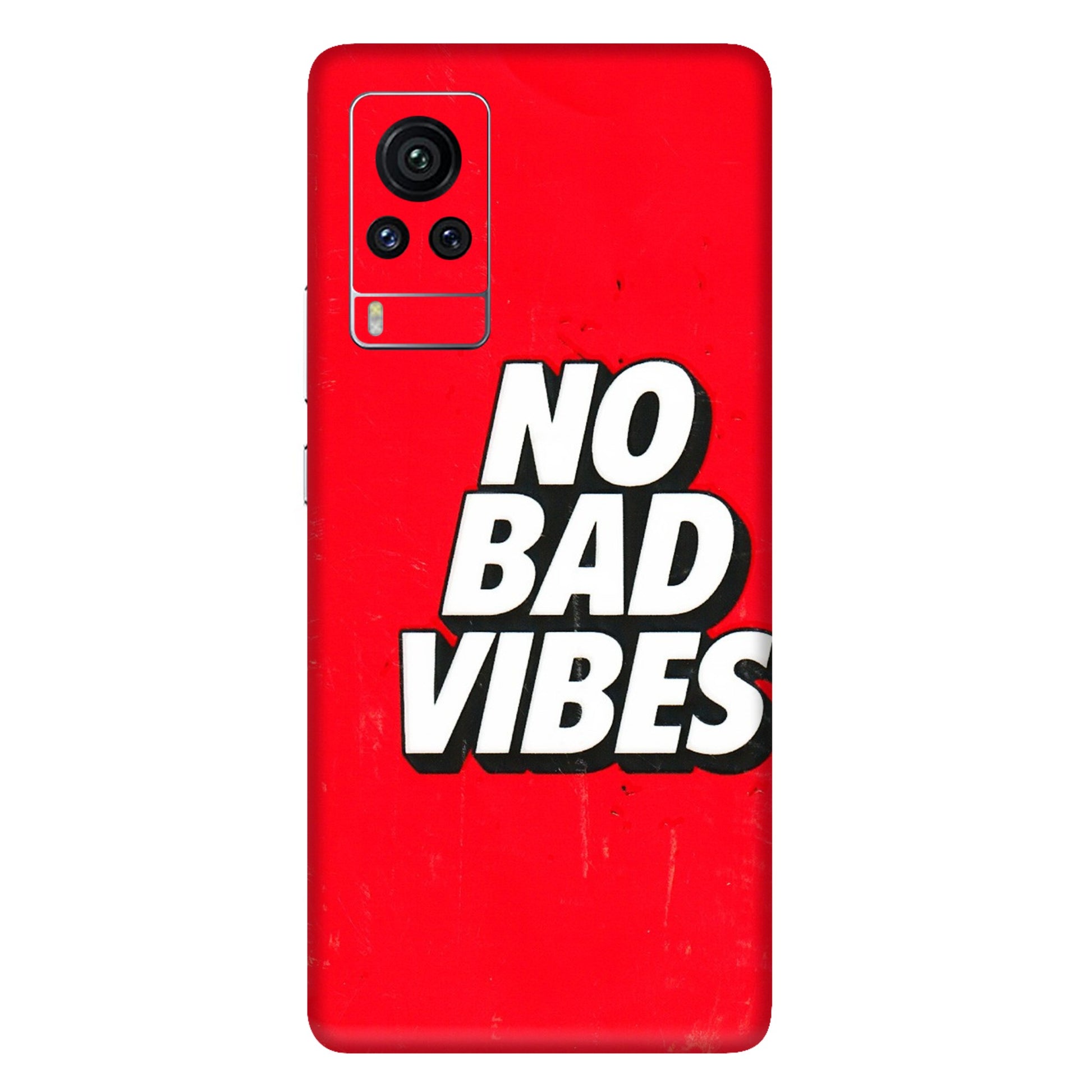 VIVO Z/V/X/T/U/S Series Phone Skins (All Models) - No Bad Vibes - 3D Embossed Finish (L-280) Vivo X60 Pro