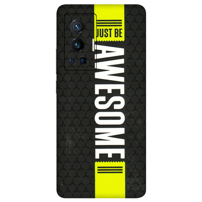 VIVO Z/V/X/T/U/S Series Phone Skins (All Models) - Just Be Awesome - 3D Embossed Finish (L-101) Vivo X70 Pro (5G)