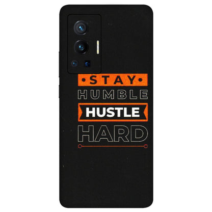 VIVO Z/V/X/T/U/S Series Phone Skins (All Models) - Stay Humble Stay Hard - Matte Finish (M-48) Vivo X70 Pro (5G)