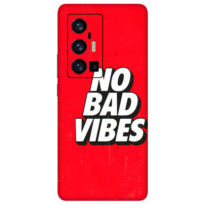 VIVO Z/V/X/T/U/S Series Phone Skins (All Models) - No Bad Vibes - 3D Embossed Finish (L-280) Vivo X70 Pro Plus (5G)