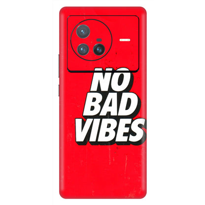 VIVO Z/V/X/T/U/S Series Phone Skins (All Models) - No Bad Vibes - 3D Embossed Finish (L-280) Vivo X80 (5G)