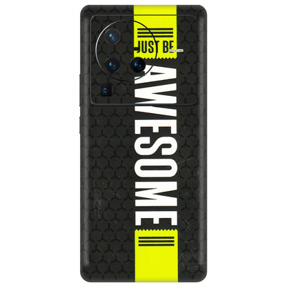 VIVO Z/V/X/T/U/S Series Phone Skins (All Models) - Just Be Awesome - 3D Embossed Finish (L-101) Vivo X80 Pro (5G)