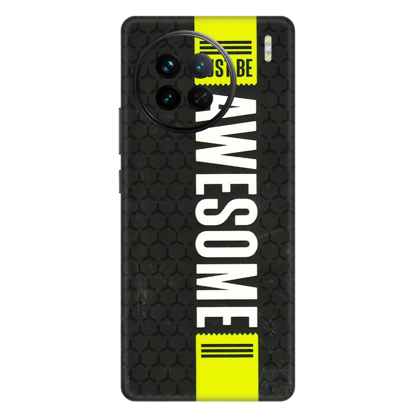 VIVO Z/V/X/T/U/S Series Phone Skins (All Models) - Just Be Awesome - 3D Embossed Finish (L-101) Vivo X90