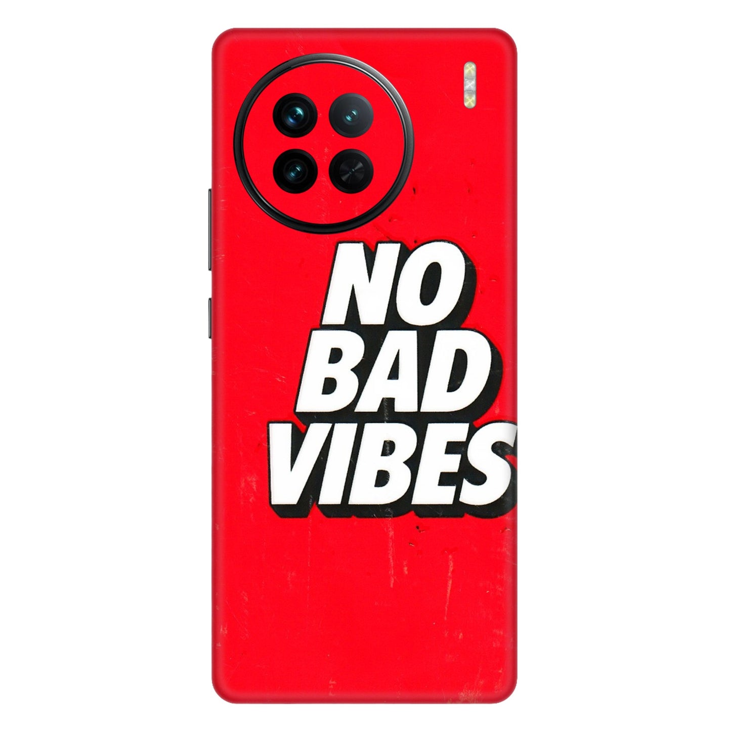 VIVO Z/V/X/T/U/S Series Phone Skins (All Models) - No Bad Vibes - 3D Embossed Finish (L-280) Vivo X90