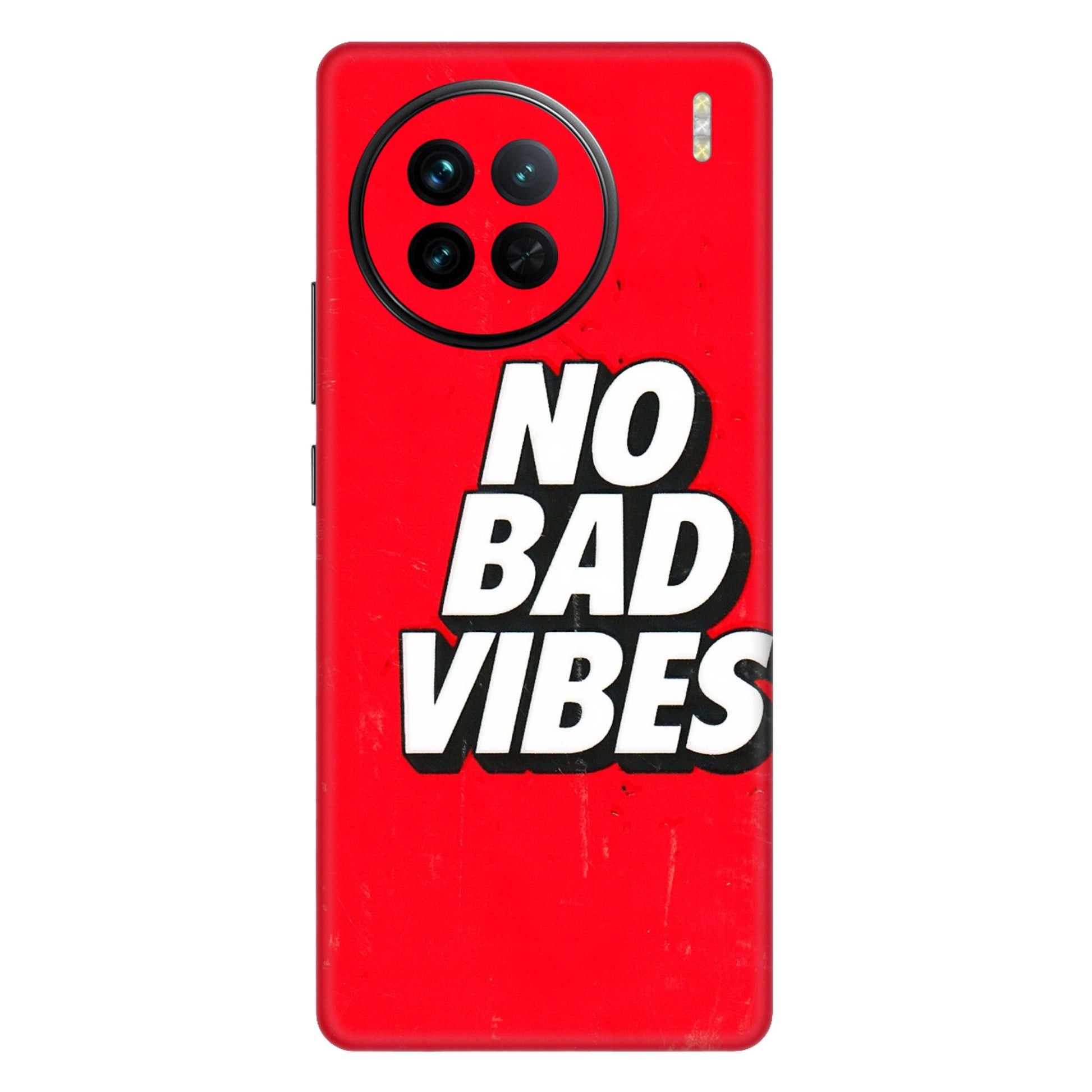 VIVO Z/V/X/T/U/S Series Phone Skins (All Models) - No Bad Vibes - 3D Embossed Finish (L-280) Vivo X90