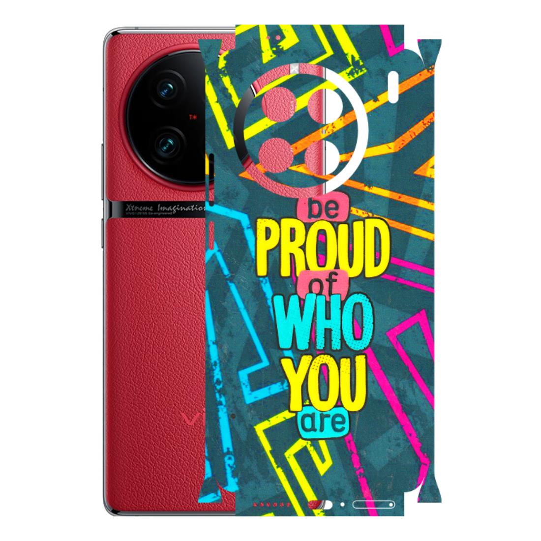 VIVO Z/V/X/T/U/S Series Phone Skins (All Models) - Be Proud Of Who You Are - 3D Embossed Finish (L-277) Vivo X90 Pro