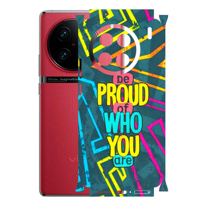 VIVO Z/V/X/T/U/S Series Phone Skins (All Models) - Be Proud Of Who You Are - 3D Embossed Finish (L-277) Vivo X90 Pro