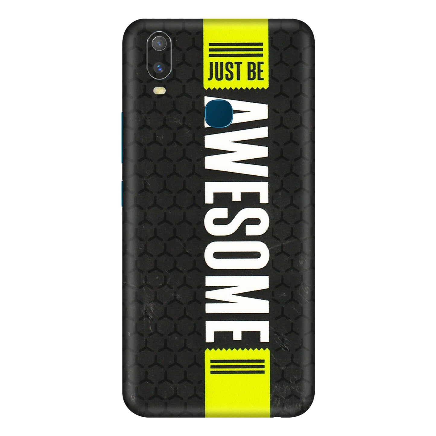VIVO Y Series Phone Skins (All Models) - Just Be Awesome - 3D Embossed Finish (L-101) Vivo Y11
