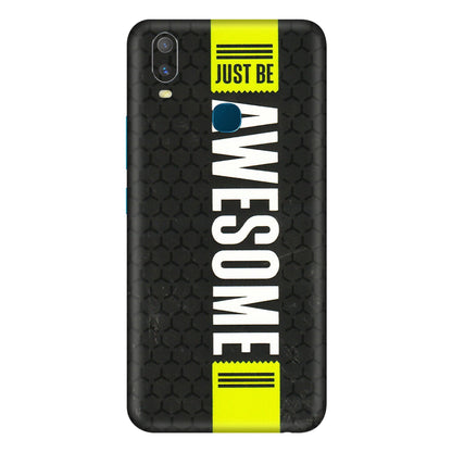 VIVO Y Series Phone Skins (All Models) - Just Be Awesome - 3D Embossed Finish (L-101) Vivo Y11