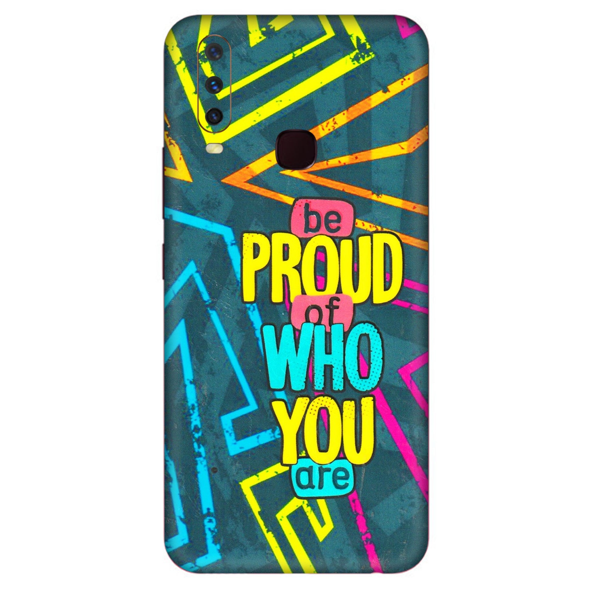 VIVO Y Series Phone Skins (All Models) - Be Proud Of Who You Are - 3D Embossed Finish (L-277) Vivo Y12