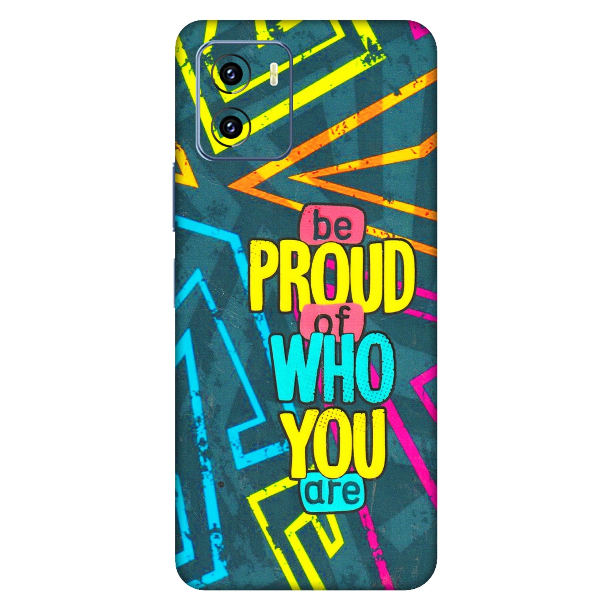 VIVO Y Series Phone Skins (All Models) - Be Proud Of Who You Are - 3D Embossed Finish (L-277) Vivo Y15C