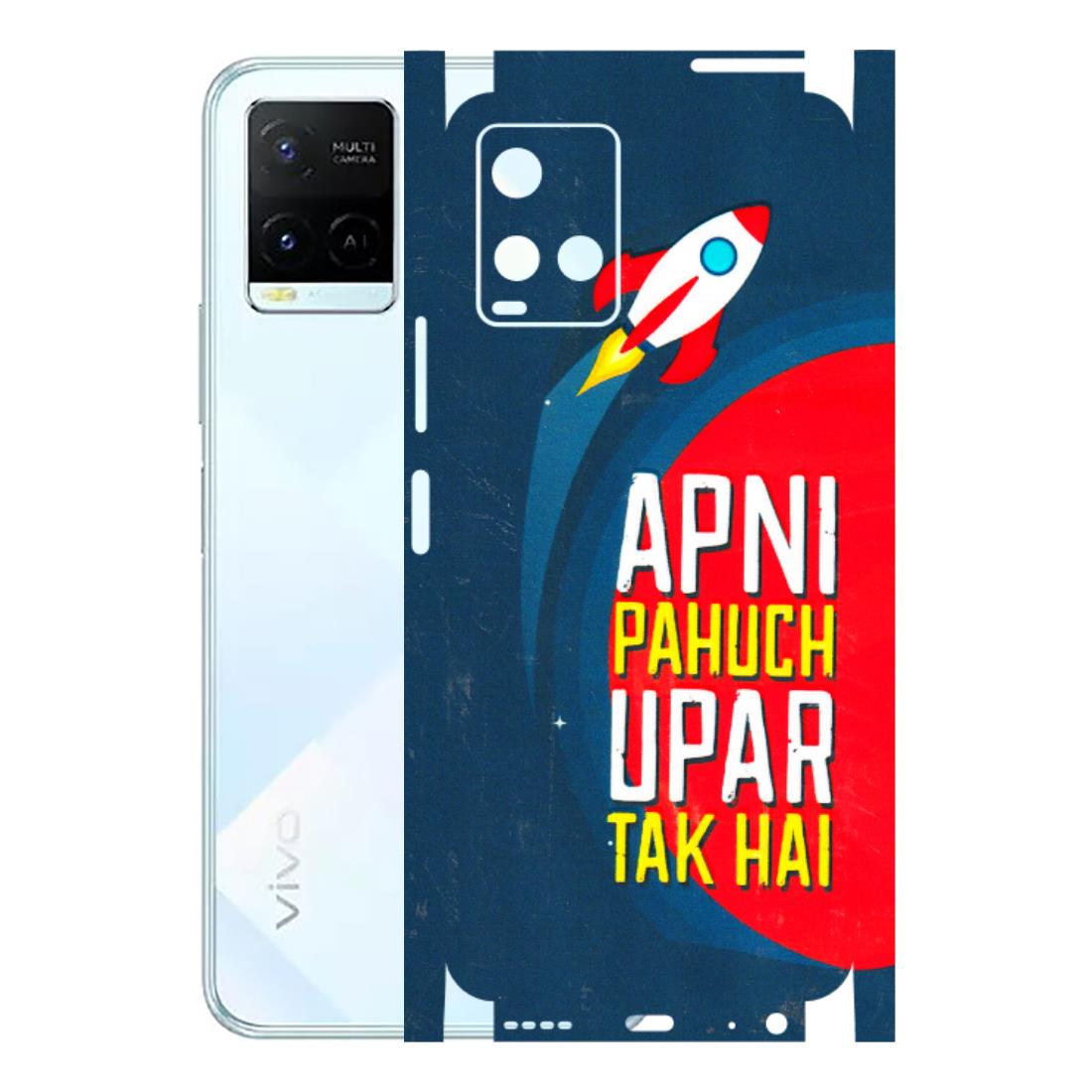 VIVO Y Series Phone Skins (All Models) - Apni Pahuch Upar Tak Hai - 3D Embossed Finish (L-276) Vivo Y21E 5G