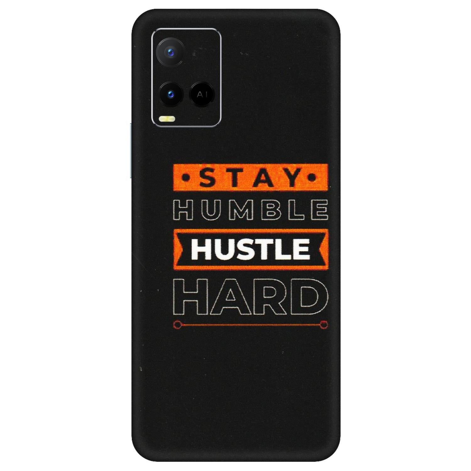 VIVO Y Series Phone Skins (All Models) - Stay Humble Stay Hard - Matte Finish (M-48) Vivo Y21 G