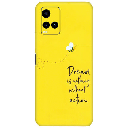 VIVO Y Series Phone Skins (All Models) - Dream Is Nothing Without Action - Matte Finish (M-138) Vivo Y21T