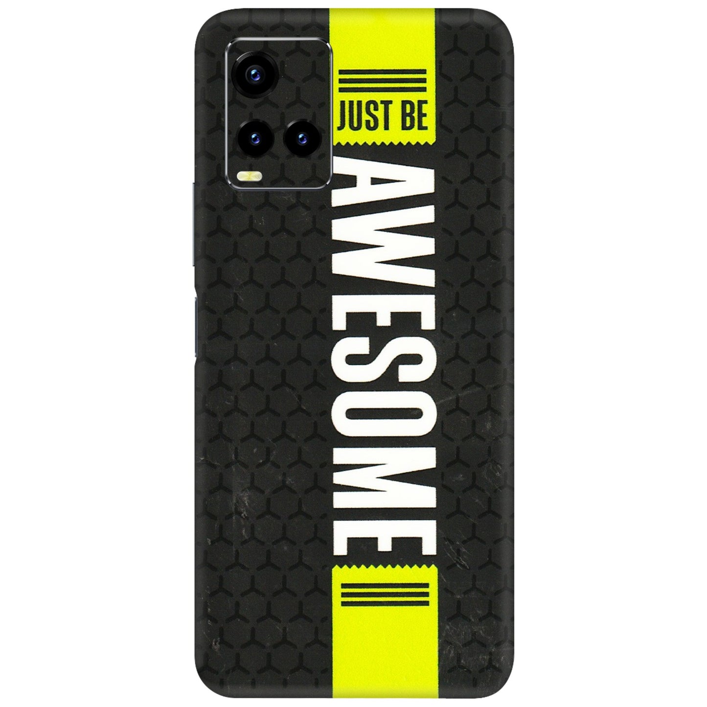 VIVO Y Series Phone Skins (All Models) - Just Be Awesome - 3D Embossed Finish (L-101) Vivo Y21 2021
