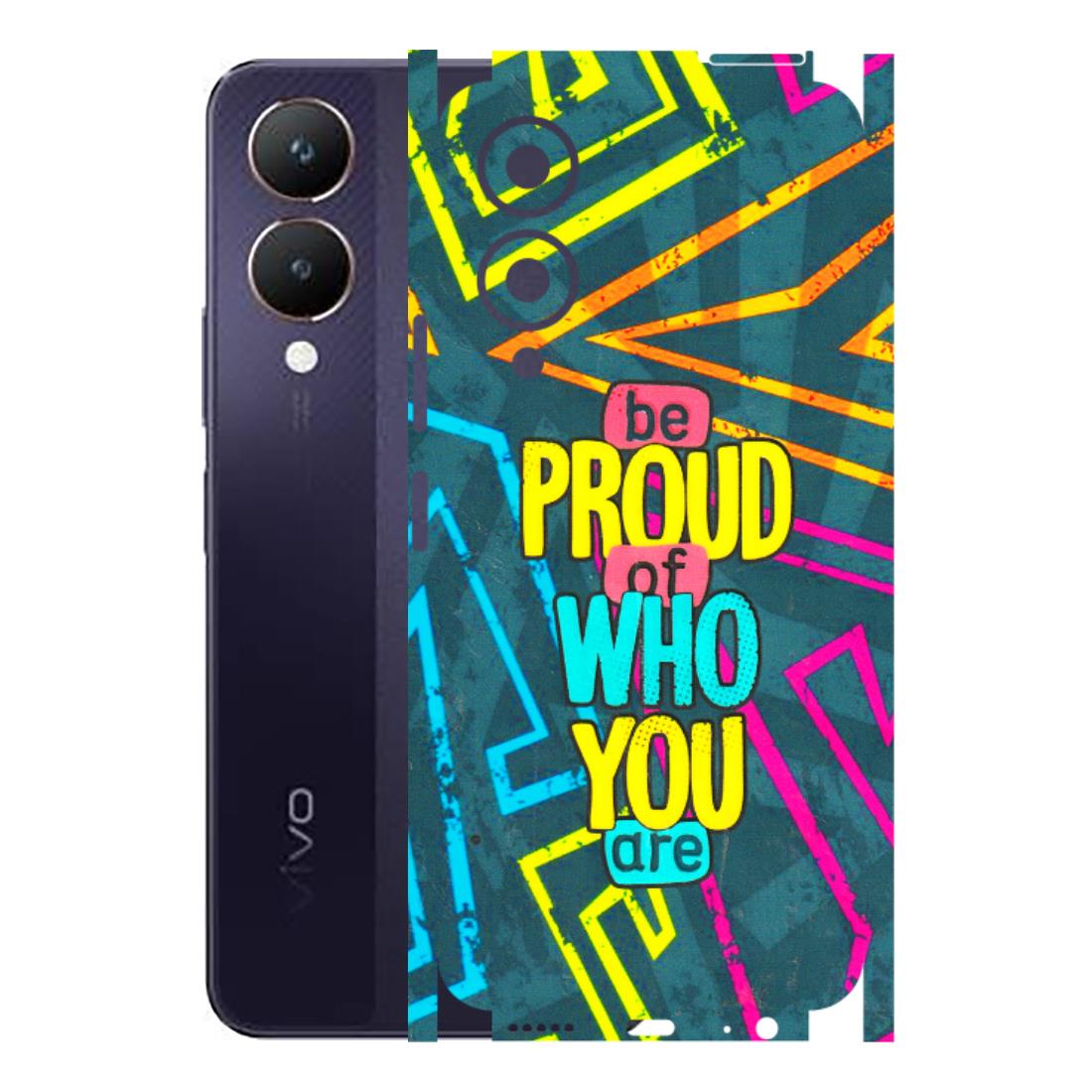 VIVO Y Series Phone Skins (All Models) - Be Proud Of Who You Are - 3D Embossed Finish (L-277) Vivo Y28 5G