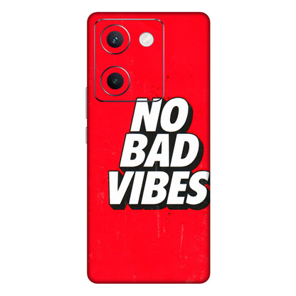 VIVO Y Series Phone Skins (All Models) - No Bad Vibes - 3D Embossed Finish (L-280) Vivo Y300 Plus (5G)