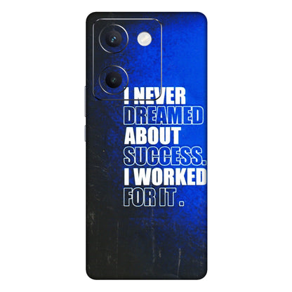 VIVO Y Series Phone Skins (All Models) - I Never Dreamed About Success - 3D Embossed Finish (L-283) Vivo Y300 Plus (5G)
